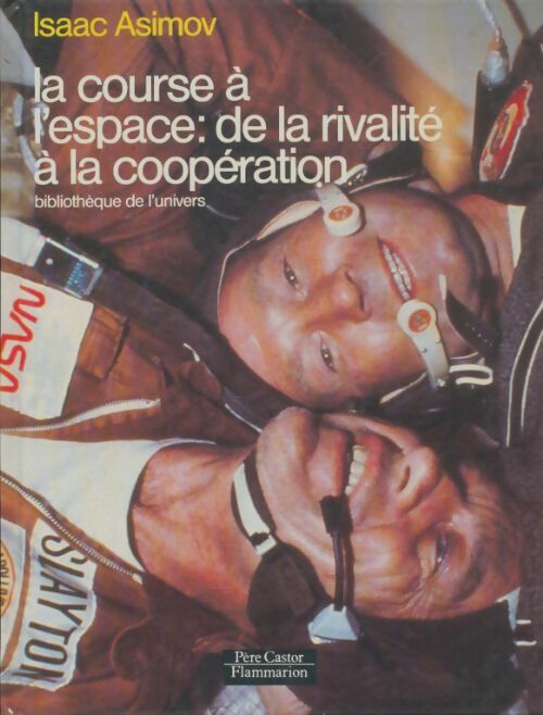 Livrenpoche : Course à l'espace : De la rivalite à la coopération  - Isaac Asimov - Livre