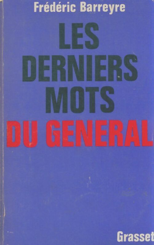 Livrenpoche : Les derniers mots du général - Frédéric Barreyre - Livre