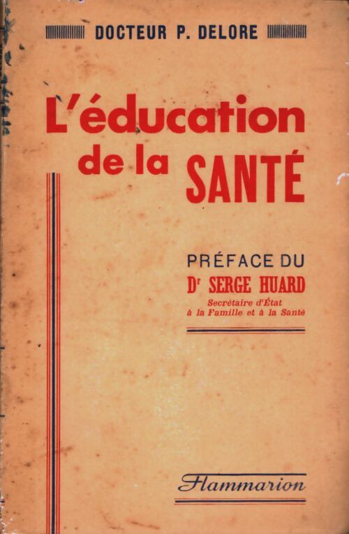 Livrenpoche : L'éducation de la santé - P. Delore - Livre