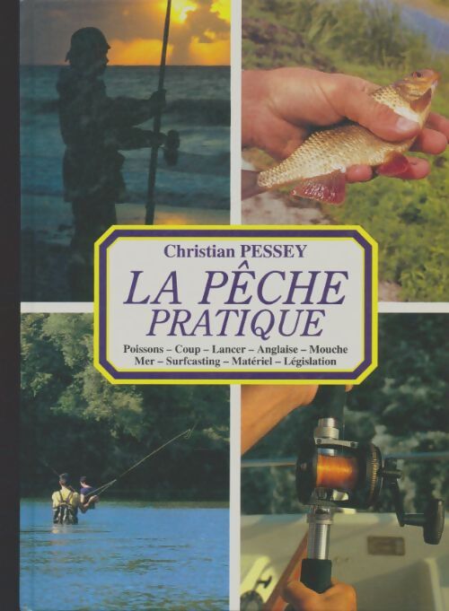 Livrenpoche : Pêche pratique  - Christian Pessey - Livre