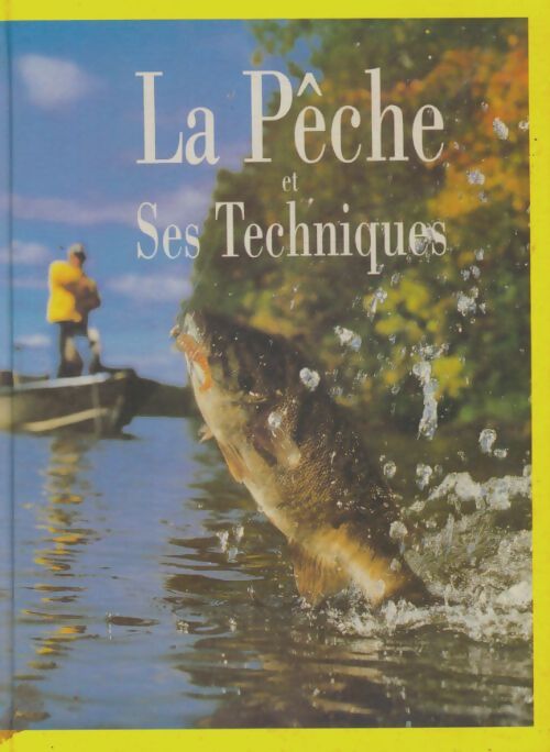 Livrenpoche : La pêche et ses trechniques - Collectif - Livre