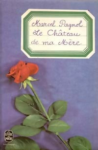 Livrenpoche : Souvenirs d'enfance Tome II : Le château de ma mère - Marcel Pagnol - Livre