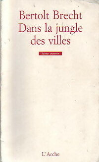 Livrenpoche : Dans la jungle des villes - Bertolt Brecht - Livre