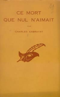 Livrenpoche : Ce mort que nul n'aimait - Charles Exbrayat - Livre