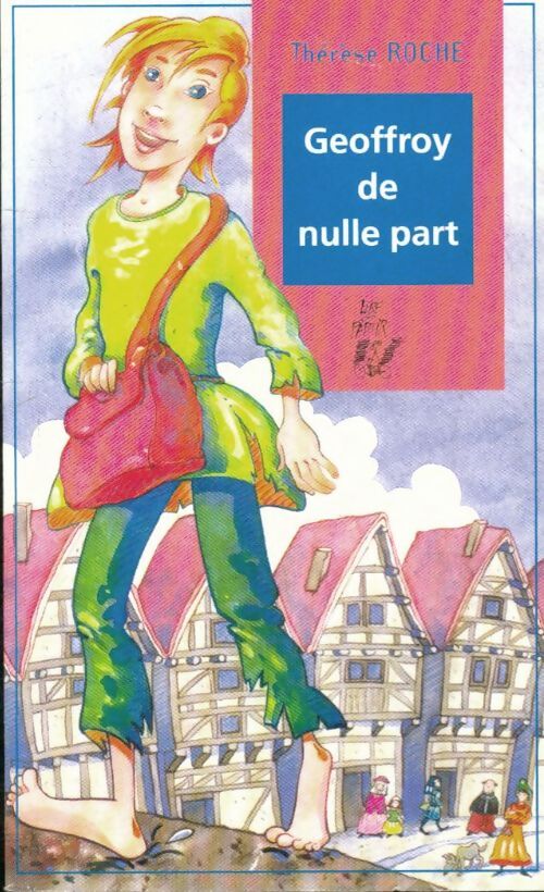 Livrenpoche : Geoffroy de nulle part - Thérèse Roche - Livre