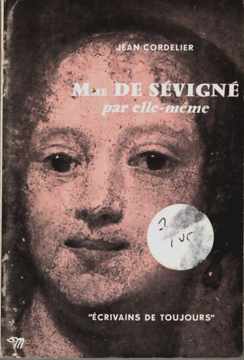 Livrenpoche : Madame de Sévigné par elle-même - Jean Cordelier - Livre