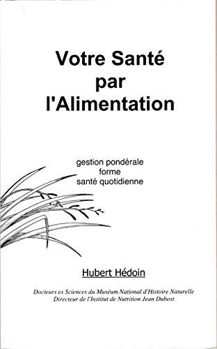 Livrenpoche : Votre santé par l'alimentation  - Hubert Hédoin - Livre