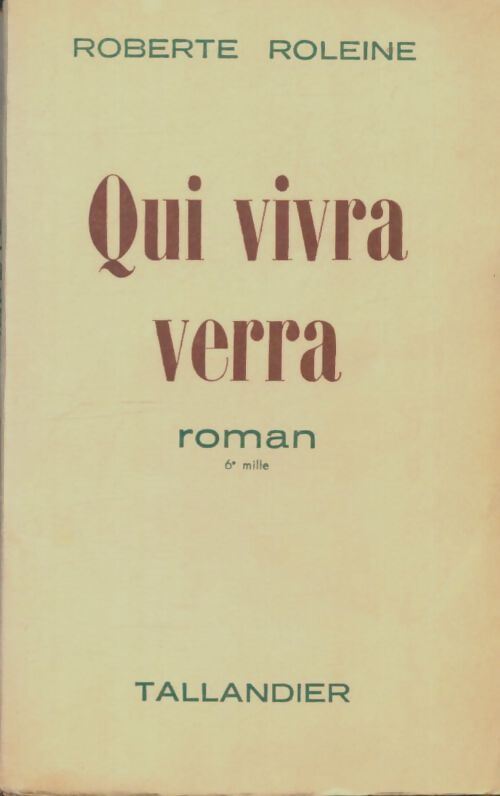 Livrenpoche : Qui vivra verra - Roberte Roleine - Livre