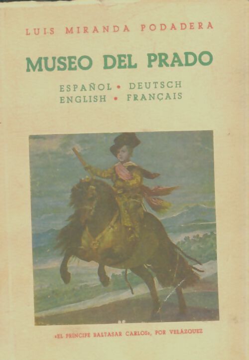 Livrenpoche : Museo del prado - Luis Miranda Podadera - Livre