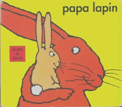 Livrenpoche : Papa lapin - Alain Le Saux - Livre