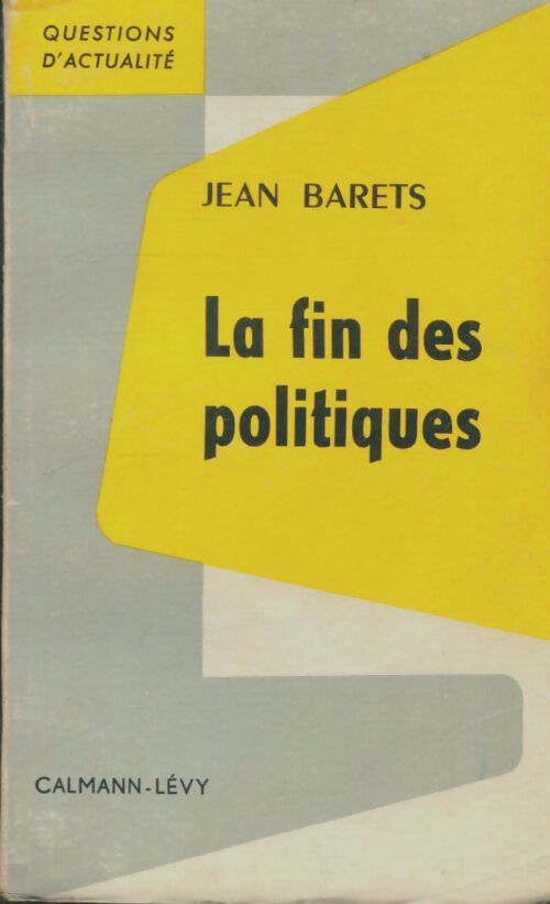 Livrenpoche : La fin des politiques - Jean Barets - Livre
