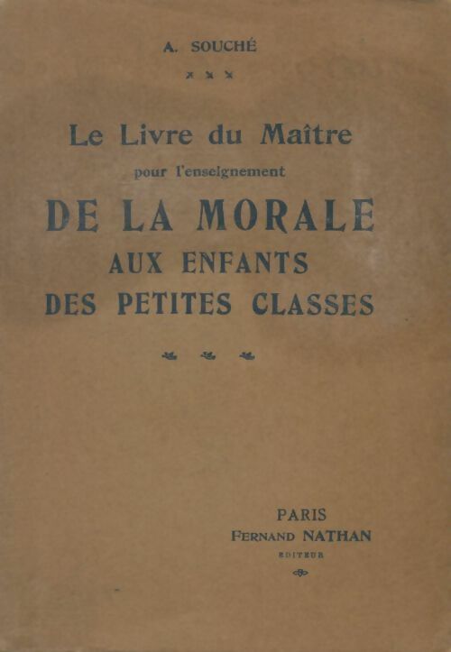Livrenpoche : Le livre du maître pour l'enseignement de la morale aux enfants des petites classes. - Aimé Souché - Livre