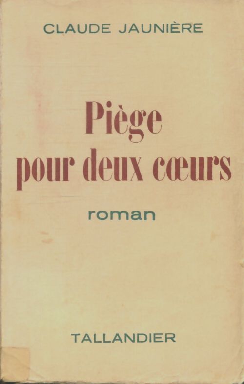 Livrenpoche : Piège pour deux coeurs - Claude Jaunière - Livre