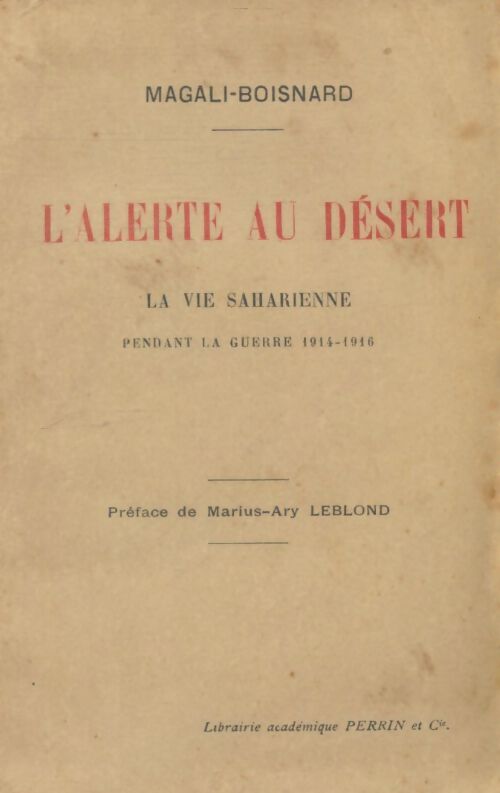 Livrenpoche : L'alerte au désert. La vie saharienne pendant la guerre 1914-1916 - Magali-Boisnard - Livre