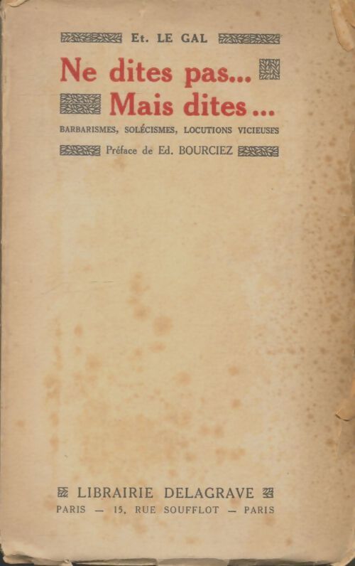 Livrenpoche : Ne dites pas... Mais dites - Et Le Gal - Livre