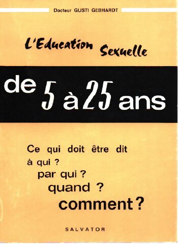 Livrenpoche : L'éducation sexuelle de 5 à 25 ans - Gusti Gebhardt - Livre