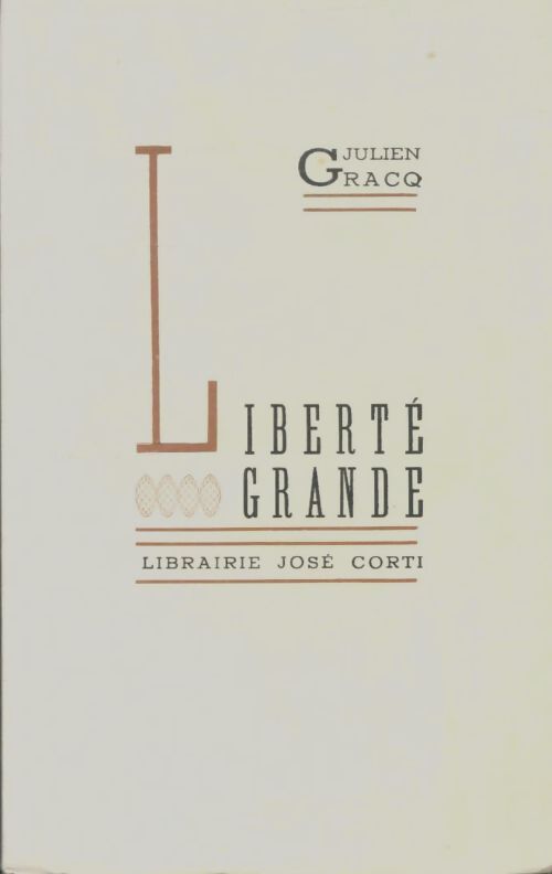 Livrenpoche : Liberté grande - Julien Gracq - Livre