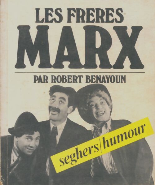 Livrenpoche : Les frères Marx - Robert Benayoun - Livre