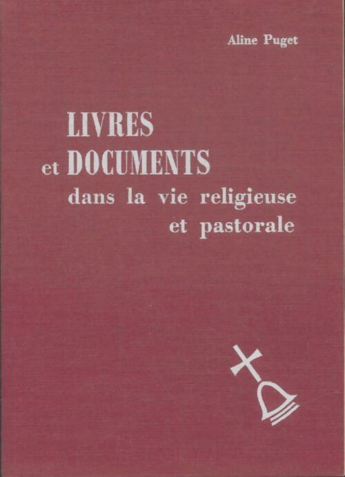 Livrenpoche : Livres et documents dans la vie religieuse et pastorale - Aline Puget - Livre