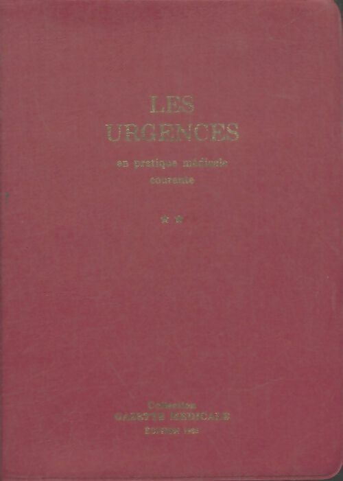 Livrenpoche : Les urgences en pratique médicale courante Tome II - Collectif - Livre