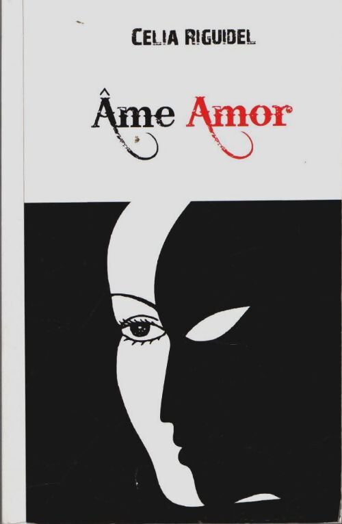 Livrenpoche : Âme Amor - Célia Riguidel - Livre