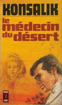 Livrenpoche : Le médecin du désert - Heinz G. Konsalik - Livre
