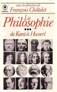 Livrenpoche : La philosophie Tome III : De Kant à Husserl - F. Chatelet - Livre
