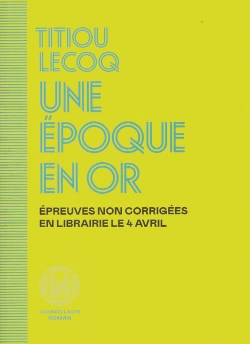 Livrenpoche : Une époque en or - Titiou Lecoq - Livre