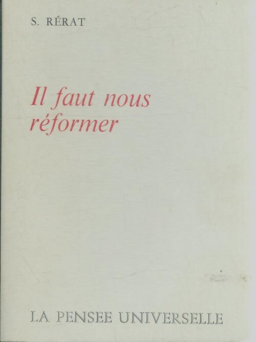 Livrenpoche : Il faut nous réformer - S. Rerat - Livre