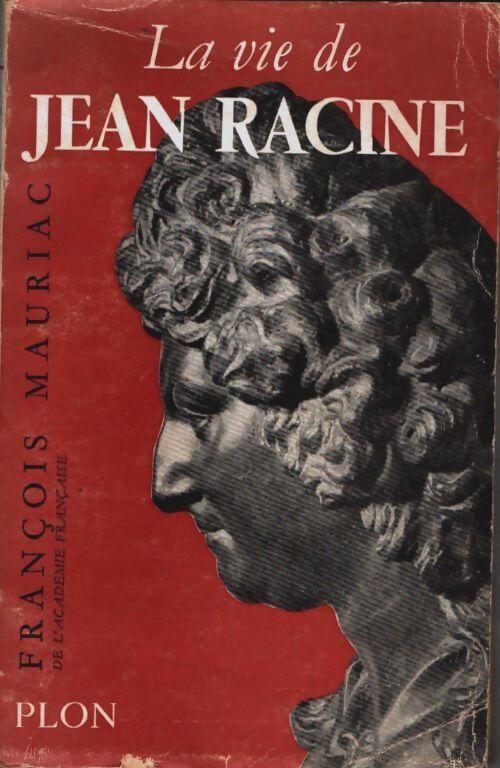 Livrenpoche : La vie de Jean Racine - François Mauriac - Livre