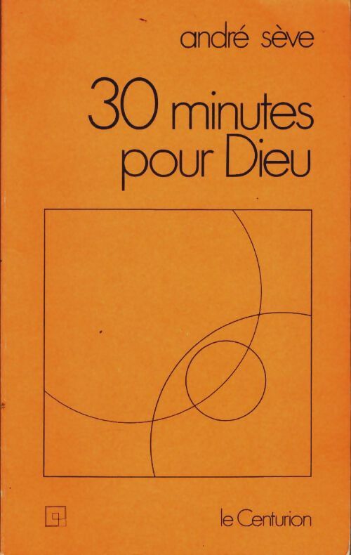 Livrenpoche : 30 minutes pour Dieu - André Sève - Livre