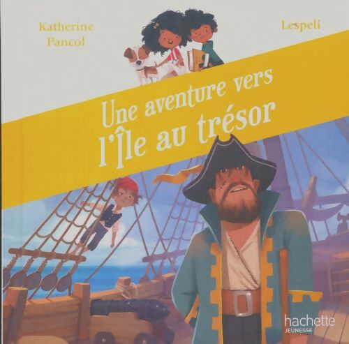 Livrenpoche : Une aventure vers l'île au trésor - Katherine; Lespeli Pancol - Livre