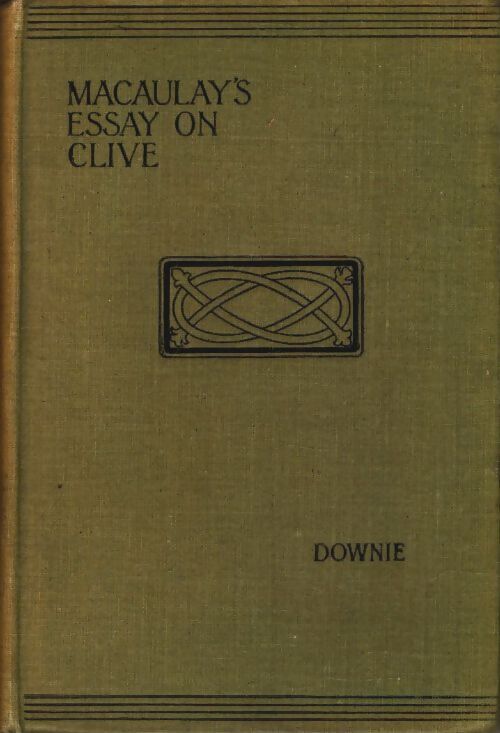 Livrenpoche : Macaulay's essay on Lord Clive - James M. Downie - Livre
