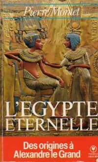 Livrenpoche : L'Egypte éternelle - Pierre Montet - Livre