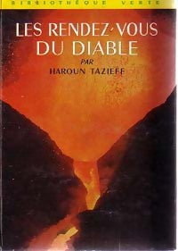 Livrenpoche : Les rendez-vous du diable - Haroun Tazieff - Livre