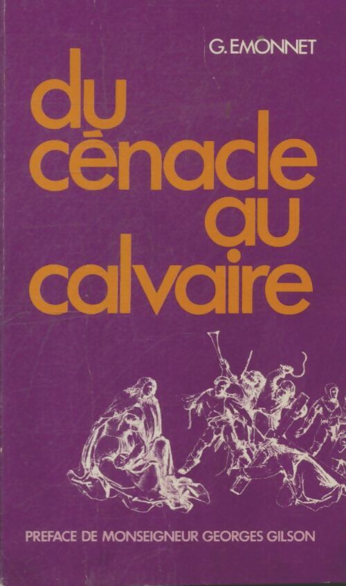 Livrenpoche : Du cénacle au calvaire - Gabriel Émonnet - Livre