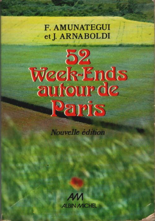 Livrenpoche : 52 week-ends autour de Paris - J. F.; Arnaboldi - Livre