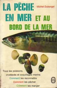 Livrenpoche : La pêche en mer et au bord de la mer - Michel Duborgel - Livre