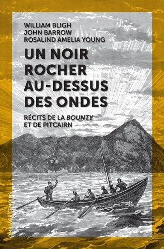 Livrenpoche : Un noir rocher au-dessus des ondes : Récits de la Bounty et de Pitcairn - William Bligh - Livre