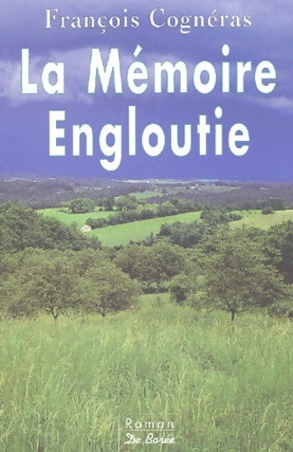 Livrenpoche : La mémoire engloutie - François Cognéras - Livre