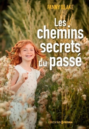Livrenpoche : Les Chemins secrets du passé - Fanny Blake - Livre