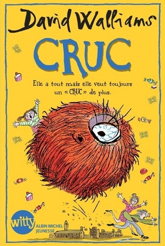 Livrenpoche : Cruc : Elle a tout mais elle veut toujours un CRUC en plus ! - David Walliams - Livre