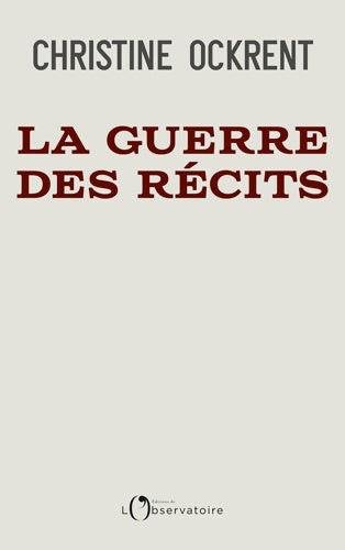 Livrenpoche : La guerre des récits : Xi Trump Poutine : la pandémie et le choc des empires - Christine Ockrent - Livre