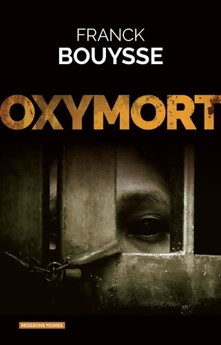 Livrenpoche : Oxymort - Franck Bouysse - Livre