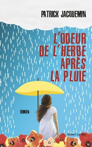 Livrenpoche : L'Odeur de l'herbe après la pluie - Patrick Jacquemin - Livre