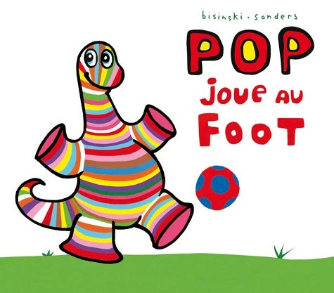Livrenpoche : pop joue au foot - Alex Sanders - Livre