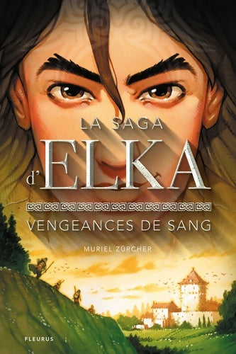 Livrenpoche : La saga d'Elka Tome II - Vengeances de sang - Muriel Zurcher - Livre