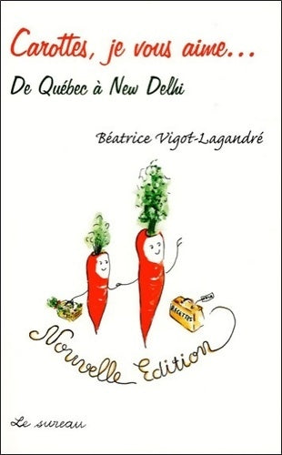 Livrenpoche : Carottes je vous aime - Béatrice Vigot-Lagandré - Livre