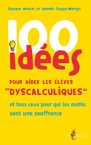 Livrenpoche : 100 idées pour aider les élèves dyscalculiques - Isabelle Causse-Mergui - Livre
