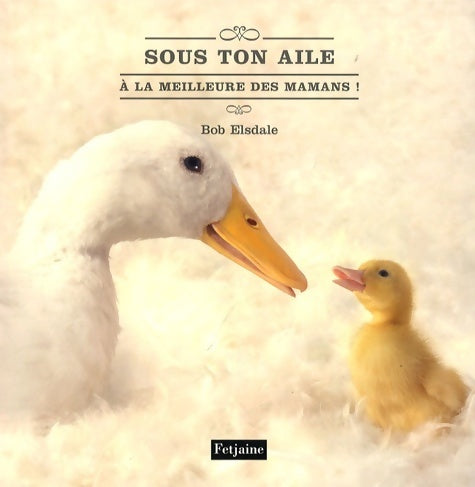 Livrenpoche : Sous ton aile : A la meilleure des mamans ! - Patrick Regan - Livre